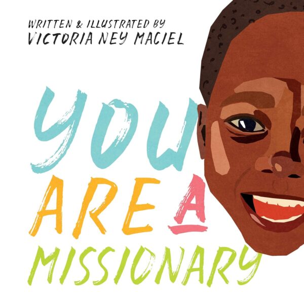 You are a Missionary by Victoria Ney Maciel - Kids Book